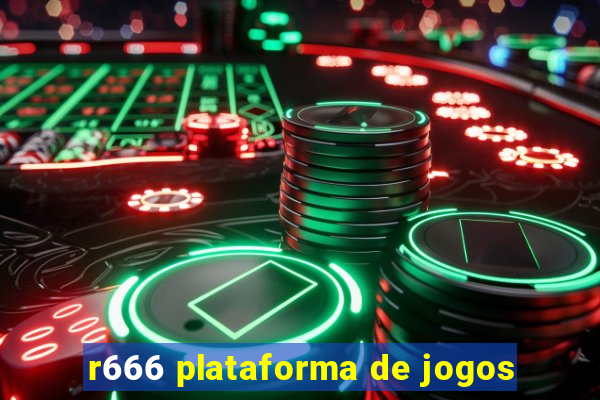 r666 plataforma de jogos